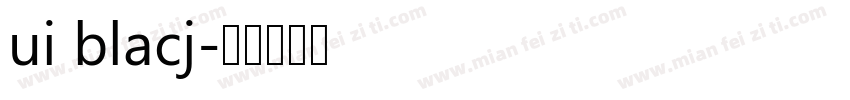 ui blacj字体转换